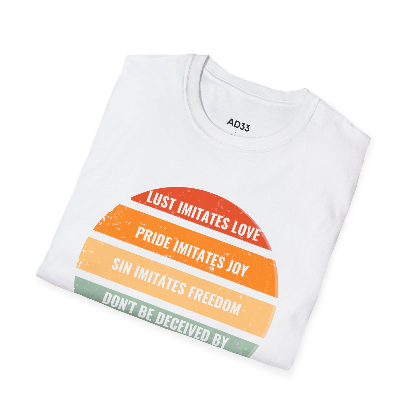 Do not be deceived tee